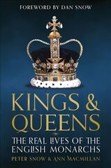 Kings & Queens: The Real Lives of the English Monarchs cena un informācija | Biogrāfijas, autobiogrāfijas, memuāri | 220.lv