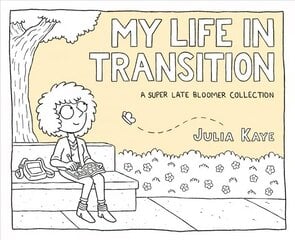 My Life in Transition: A Super Late Bloomer Collection cena un informācija | Biogrāfijas, autobiogrāfijas, memuāri | 220.lv
