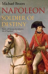 Napoleon: Soldier of Destiny Main, Volume 1 цена и информация | Биографии, автобиографии, мемуары | 220.lv