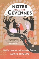 Notes from the Cevennes: Half a Lifetime in Provincial France цена и информация | Биографии, автобиографии, мемуары | 220.lv