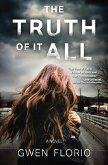 Truth Of It All: A Novel цена и информация | Фантастика, фэнтези | 220.lv