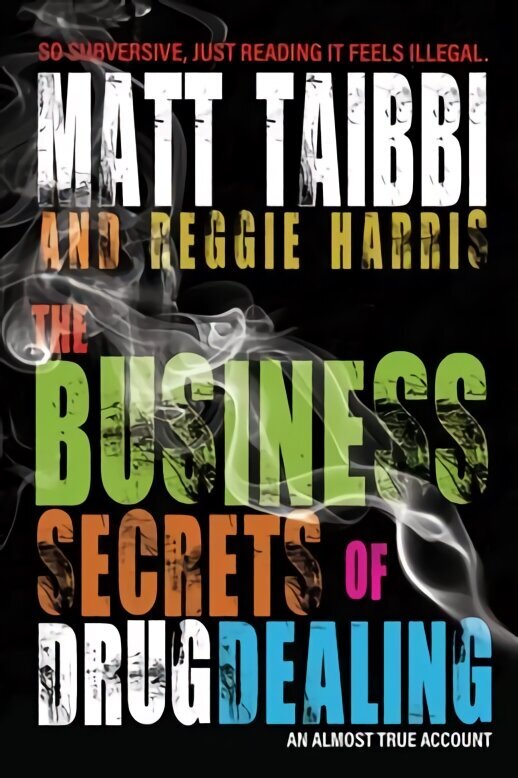 Business Secrets of Drug Dealing: An Almost True Account цена и информация | Fantāzija, fantastikas grāmatas | 220.lv