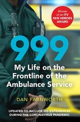999 - My Life on the Frontline of the Ambulance Service цена и информация | Биографии, автобиографии, мемуары | 220.lv