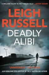 Deadly Alibi: A DI Geraldine Steel Thriller, No. 9 cena un informācija | Fantāzija, fantastikas grāmatas | 220.lv