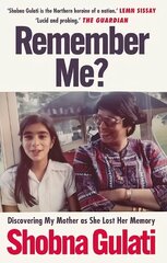 Remember Me?: Discovering My Mother as She Lost Her Memory cena un informācija | Biogrāfijas, autobiogrāfijas, memuāri | 220.lv