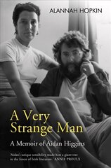 Very Strange Man: A Memoir of Aidan Higgins цена и информация | Биографии, автобиогафии, мемуары | 220.lv
