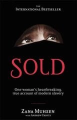 Sold: One woman's true account of modern slavery цена и информация | Биографии, автобиогафии, мемуары | 220.lv