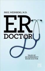 ER Doctor: Tales of an emergency room doctor цена и информация | Биографии, автобиогафии, мемуары | 220.lv