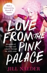 Love from the Pink Palace: Memories of Love, Loss and Cabaret through the AIDS Crisis cena un informācija | Biogrāfijas, autobiogrāfijas, memuāri | 220.lv