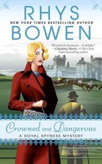 Crowned And Dangerous: A Royal Spyness Mystery cena un informācija | Fantāzija, fantastikas grāmatas | 220.lv