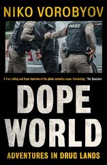 Dopeworld: Adventures in Drug Lands cena un informācija | Biogrāfijas, autobiogrāfijas, memuāri | 220.lv