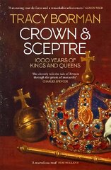 Crown & Sceptre: 1000 Years of Kings and Queens cena un informācija | Biogrāfijas, autobiogrāfijas, memuāri | 220.lv