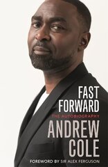 Fast Forward: The Autobiography: The Hard Road to Football Success цена и информация | Биографии, автобиогафии, мемуары | 220.lv