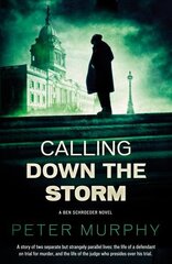 Calling Down the Storm: The Fifth Ben Schroeder Legal Thriller cena un informācija | Fantāzija, fantastikas grāmatas | 220.lv