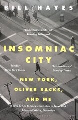 Insomniac City: New York, Oliver Sacks, and Me cena un informācija | Biogrāfijas, autobiogrāfijas, memuāri | 220.lv