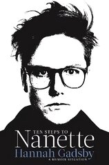 Ten Steps to Nanette: A Memoir Situation Main цена и информация | Биографии, автобиогафии, мемуары | 220.lv