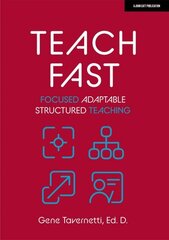 Teach Fast: Focused Adaptable Structured Teaching cena un informācija | Sociālo zinātņu grāmatas | 220.lv
