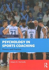 Psychology in Sports Coaching: Theory and Practice 3rd edition cena un informācija | Sociālo zinātņu grāmatas | 220.lv