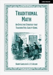 Traditional Math: An effective strategy that teachers feel guilty using cena un informācija | Sociālo zinātņu grāmatas | 220.lv
