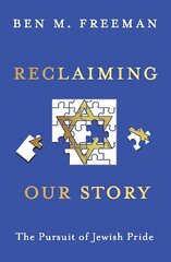 Reclaiming Our Story: The Pursuit of Jewish Pride цена и информация | Книги по социальным наукам | 220.lv