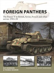 Foreign Panthers: The Panzer V in British, Soviet, French and other service 1943-58 cena un informācija | Sociālo zinātņu grāmatas | 220.lv