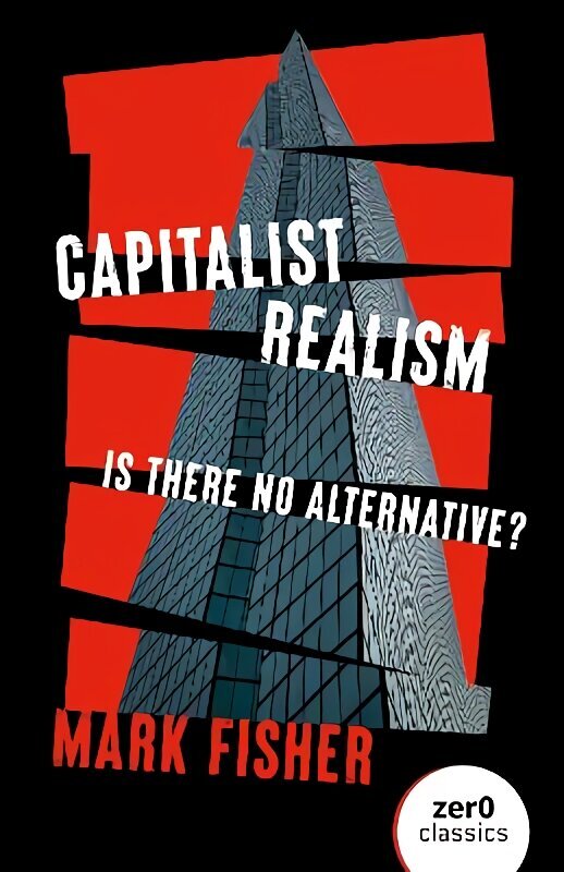 Capitalist Realism (New Edition) - Is there no alternative? цена и информация | Sociālo zinātņu grāmatas | 220.lv