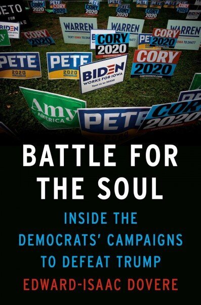 Battle For The Soul: Inside the Campaigns to Defeat Trump cena un informācija | Sociālo zinātņu grāmatas | 220.lv