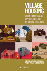 Village Housing: Constraints and Opportunities in Rural England cena un informācija | Sociālo zinātņu grāmatas | 220.lv