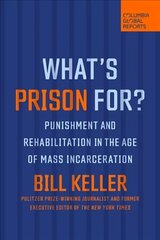 What's Prison For?: Punishment and Rehabilitation in the Age of Mass Incarceration cena un informācija | Sociālo zinātņu grāmatas | 220.lv