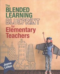 Blended Learning Blueprint for Elementary Teachers цена и информация | Книги по социальным наукам | 220.lv