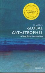 Global Catastrophes: A Very Short Introduction 2nd Revised edition цена и информация | Книги по социальным наукам | 220.lv