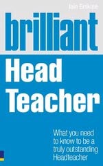 Brilliant Head Teacher: What you need to know to be a truly outstanding Head Teacher цена и информация | Книги по социальным наукам | 220.lv
