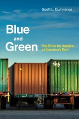 Blue and Green: The Drive for Justice at America's Port цена и информация | Книги по социальным наукам | 220.lv