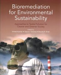 Bioremediation for Environmental Sustainability: Approaches to Tackle Pollution for Cleaner and Greener Society цена и информация | Книги по социальным наукам | 220.lv