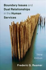 Boundary Issues and Dual Relationships in the Human Services third edition цена и информация | Книги по социальным наукам | 220.lv