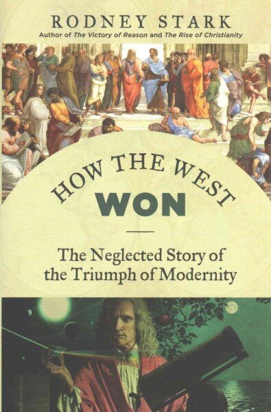 How the West Won: The Neglected Story of the Triumph cena un informācija | Sociālo zinātņu grāmatas | 220.lv