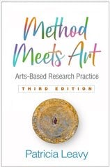 Method Meets Art: Arts-Based Research Practice 3rd edition цена и информация | Книги по социальным наукам | 220.lv