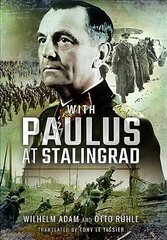 With Paulus at Stalingrad cena un informācija | Sociālo zinātņu grāmatas | 220.lv