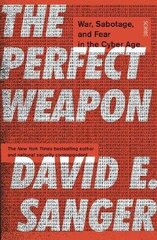 Perfect Weapon: war, sabotage, and fear in the cyber age cena un informācija | Sociālo zinātņu grāmatas | 220.lv