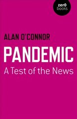 Pandemic: A Test of the News cena un informācija | Sociālo zinātņu grāmatas | 220.lv