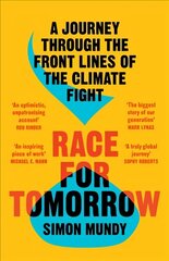 Race for Tomorrow: A Journey Through the Front Lines of the Climate Fight cena un informācija | Sociālo zinātņu grāmatas | 220.lv