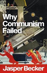 Why Communism Failed cena un informācija | Sociālo zinātņu grāmatas | 220.lv