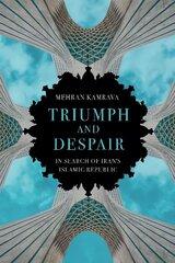 Triumph and Despair: In Search of Iran's Islamic Republic cena un informācija | Sociālo zinātņu grāmatas | 220.lv