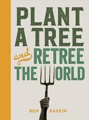 Plant a Tree and Retree the World: Retree the World cena un informācija | Sociālo zinātņu grāmatas | 220.lv