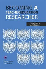 Becoming a teacher education researcher cena un informācija | Sociālo zinātņu grāmatas | 220.lv