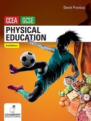 Physical Education for CCEA GCSE (3rd Edition) 3rd Edition cena un informācija | Sociālo zinātņu grāmatas | 220.lv