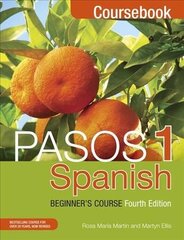 Pasos 1 Spanish Beginner's Course (Fourth Edition): Coursebook 4th edition цена и информация | Учебный материал по иностранным языкам | 220.lv