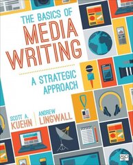 Basics of Media Writing: A Strategic Approach 2nd Revised ed. cena un informācija | Svešvalodu mācību materiāli | 220.lv