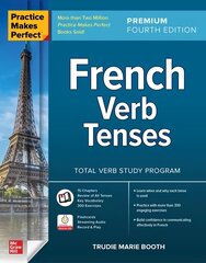Practice Makes Perfect: French Verb Tenses, Premium Fourth Edition 4th edition цена и информация | Учебный материал по иностранным языкам | 220.lv