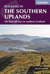 Walking in the Southern Uplands: 44 best hill days in southern Scotland цена и информация | Книги о питании и здоровом образе жизни | 220.lv